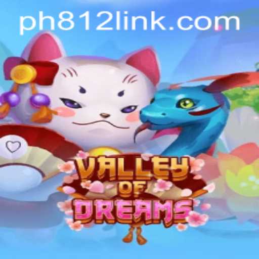 Valley of Dreams: Exploring the Thrilling World of PH812.COM's Latest Game