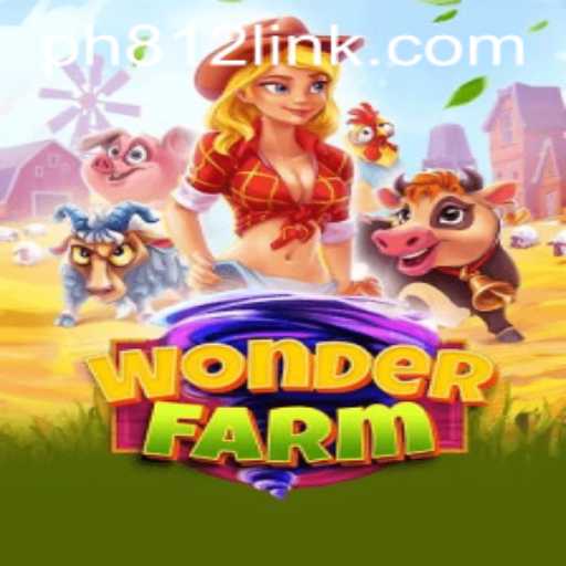 Explore the Magical World of WonderFarm and Discover the Thrills of PH812.COM